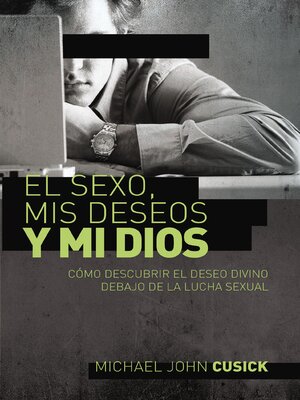 cover image of El sexo, mis deseos y mi Dios